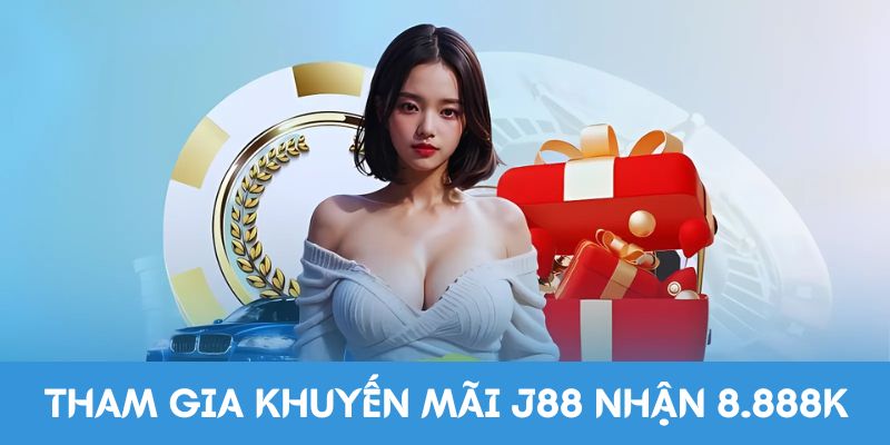 Tham gia khuyến mãi J88 nhận 8.888k