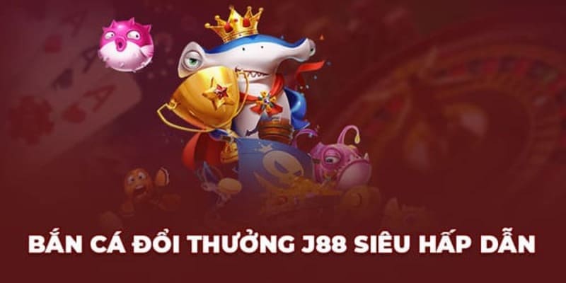 Sai lầm nên tránh khi chơi bắn cá J88 tại nhà cái