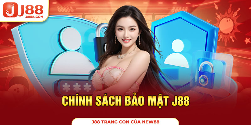 Cập nhật chính sách bảo J88 áp dụng mới nhất 2025 người dùng nên nắm khi tham gia nền tảng