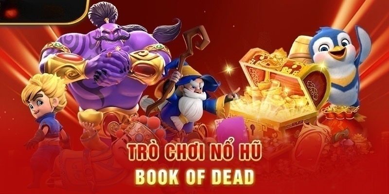 Tìm hiểu trò chơi book of dead tại nổ hũ J88